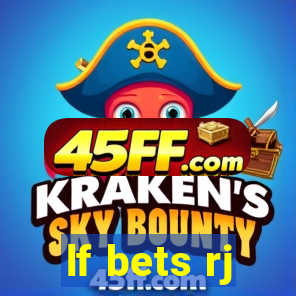 lf bets rj